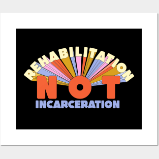 Rehabilitation Not Incarceration - The Peach Fuzz Posters and Art